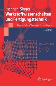 Werkstoffwissenschaften und Fertigungstechnik: Eigenschaften, Vorgänge, Technologien, 5. Auflage (Springer-Lehrbuch)
