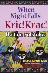 When Night Falls, Kric! Krac!: Haitian Folktales
