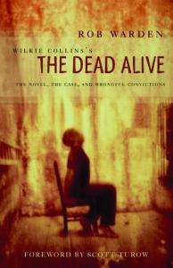 Wilkie Collins's The Dead Alive: The Novel, the Case, and Wrongful Convictions