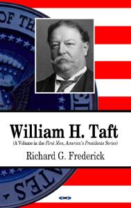 William H. Taft (First Men, America's Presidents)