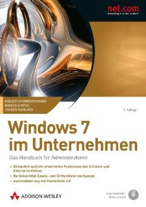 Windows 7 im Unternehmen: Das Handbuch fur Administratoren, 3. Auflage