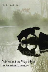 Wolves and the Wolf Myth in American Literature