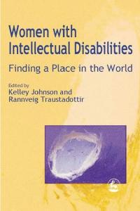 Women with intellectual disabilities: finding a place in the world