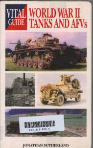 World War 2 Tanks & AFVs -Vital G (Vital Guide)