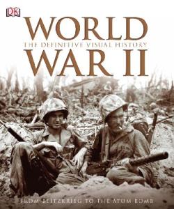 World War II, The Definitive Visual History