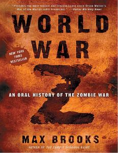 World War Z An Oral History of the Zombie War