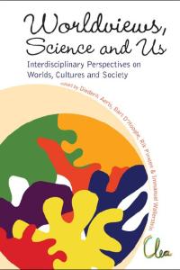 Worldviews, Science and Us: Interdisciplinary Perspectives on Worlds, Cultures and Society