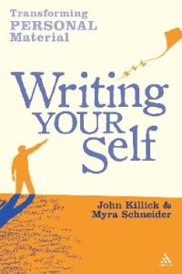 Writing Your Self: Transforming Personal Material
