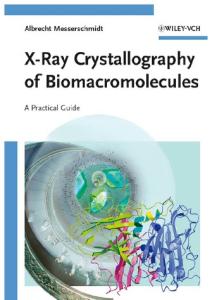 X-Ray Crystallography of Biomacromolecules: A Practical Guide
