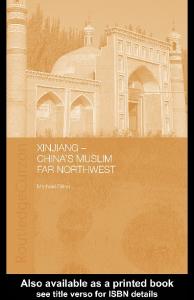 Xinjiang: China's Muslim Far Northwest (Durham East Asia Series)