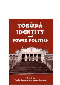 Yoruba Identity and Power Politics (Rochester Studies in African History and the Diaspora)
