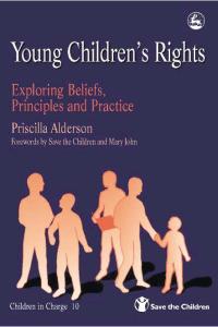 Young children's rights: exploring beliefs, attitudes, principles and practice