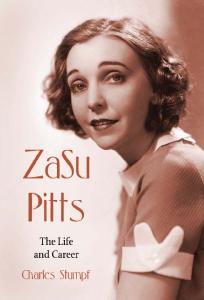 Zasu Pitts: The Life and Career